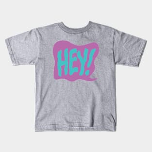 Hey! (purple) Kids T-Shirt